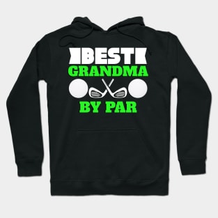 Best Grandma by Par Novelty Golf Hoodie